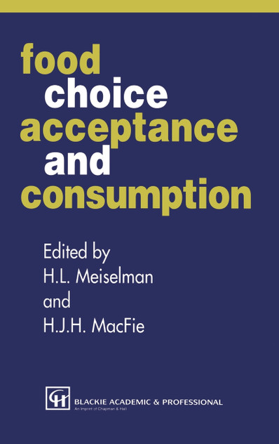 Food Choice, Acceptance and Consumption Food Choice, Acceptance and Consumption