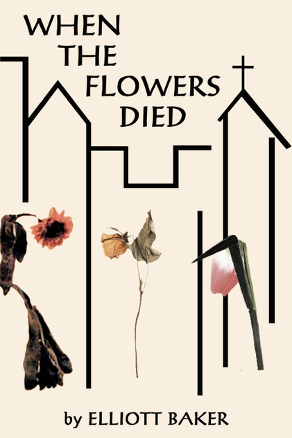 When the Flowers Died When the Flowers Died