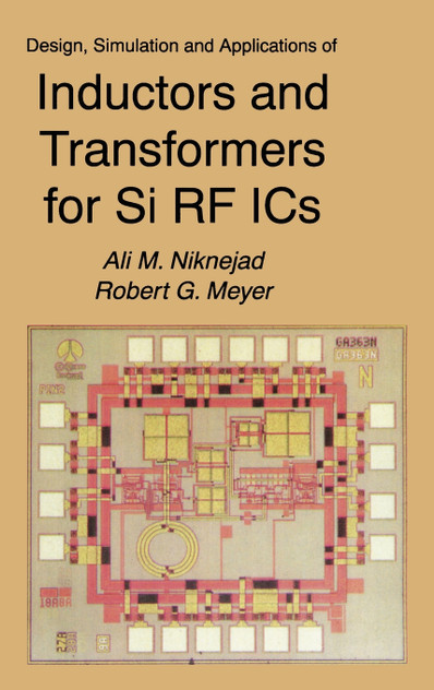 Design, Simulation and Applications of Inductors and Transformers for Si RF ICs