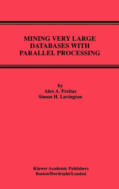 Mining Very Large Databases with Parallel Processing