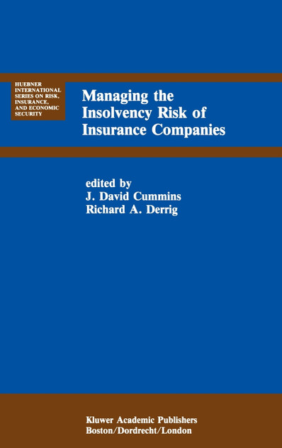 Managing the Insolvency Risk of Insurance Companies Managing the Insolvency Risk of Insurance Companies