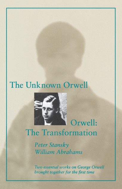 The Unknown Orwell and Orwell The Unknown Orwell and Orwell