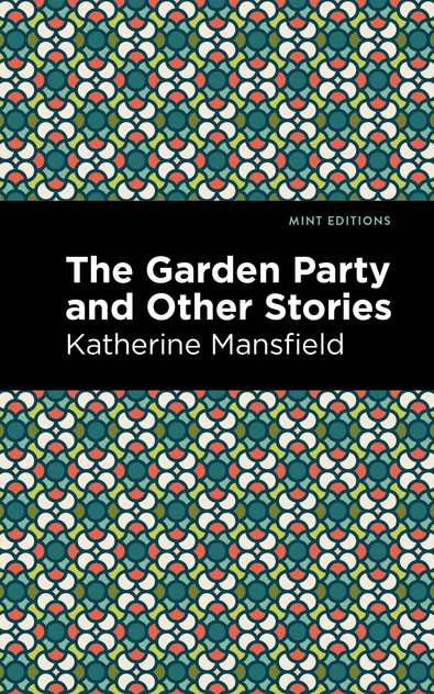 The Garden Party and Other Stories The Garden Party and Other Stories