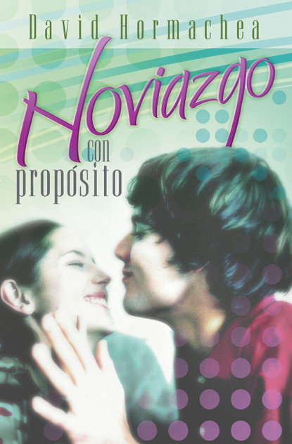 Noviazgo Con Proposito Noviazgo Con Proposito
