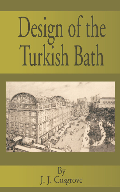 Design of the Turkish Bath Design of the Turkish Bath