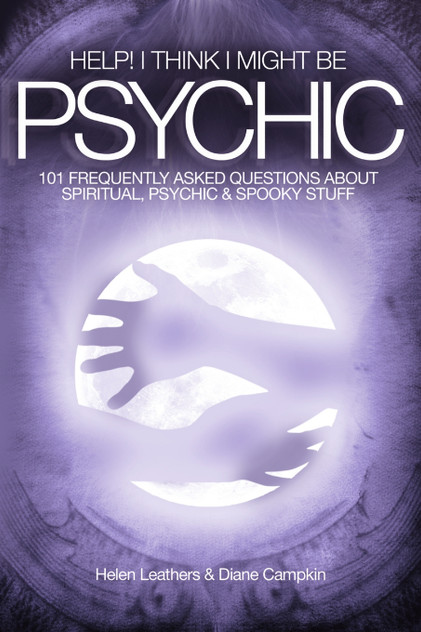 Help! I Think I Might Be Psychic Help! I Think I Might Be Psychic