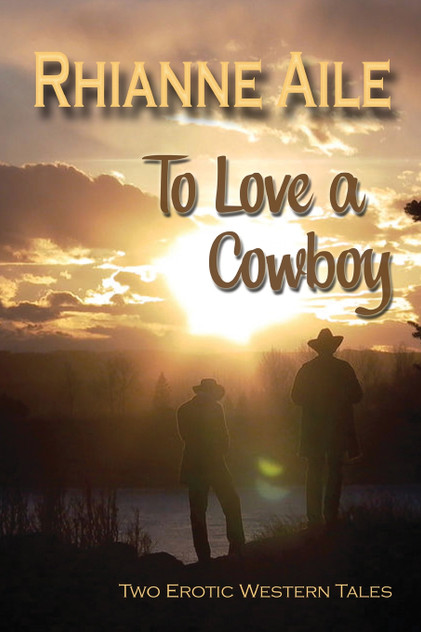 To Love a Cowboy To Love a Cowboy