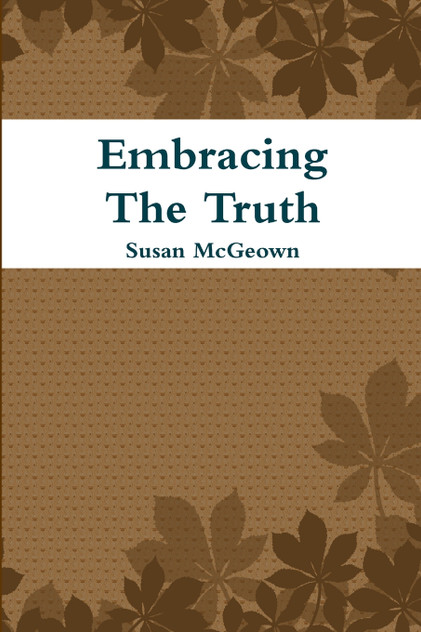 Embracing The Truth Embracing The Truth