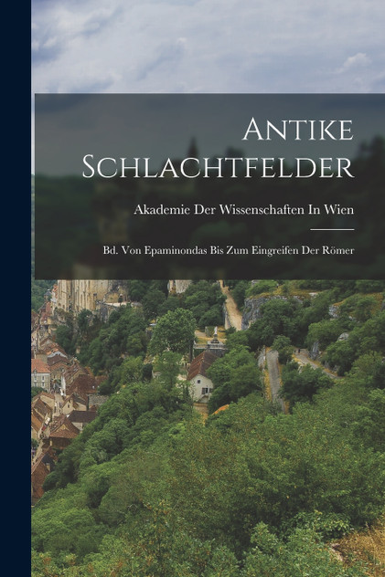 Antike Schlachtfelder Antike Schlachtfelder