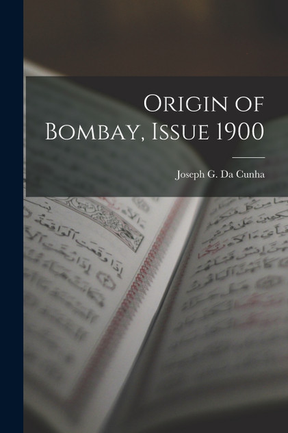 Origin of Bombay, Issue 1900 Origin of Bombay, Issue 1900