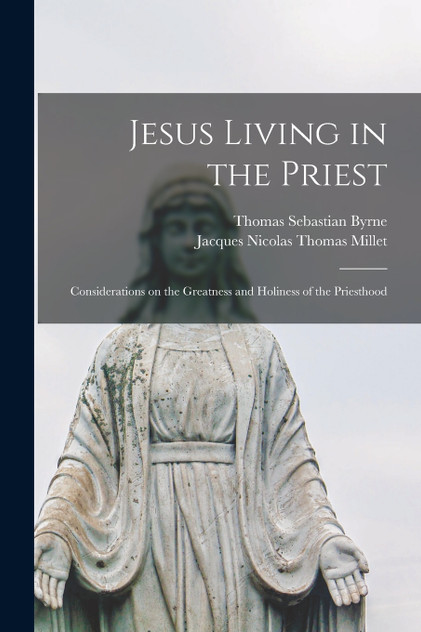 Jesus Living in the Priest Jesus Living in the Priest