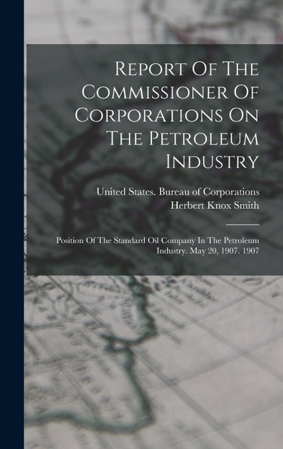 Report Of The Commissioner Of Corporations On The Petroleum Industry Report Of The Commissioner Of Corporations On The Petroleum Industry