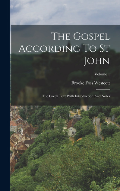 The Gospel According To St John The Gospel According To St John