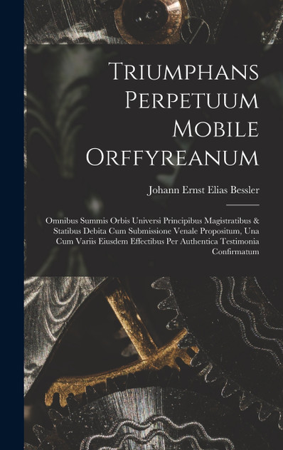 Triumphans Perpetuum Mobile Orffyreanum