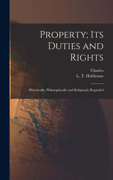 Property; Its Duties and Rights Property; Its Duties and Rights