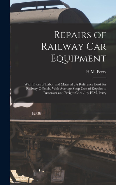 Repairs of Railway Car Equipment Repairs of Railway Car Equipment
