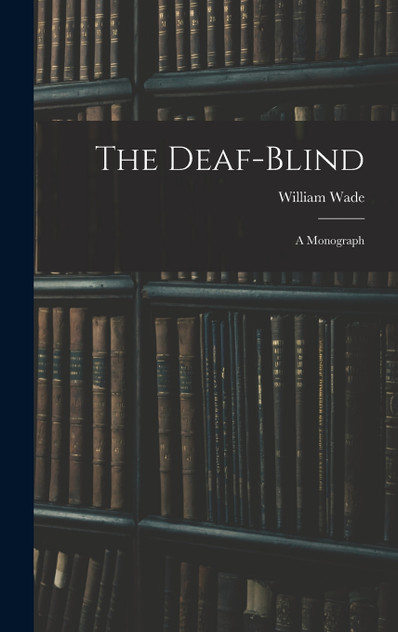 The Deaf-Blind The Deaf-Blind