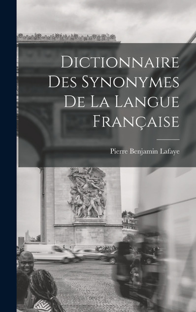Dictionnaire Des Synonymes De La Langue Française Dictionnaire Des Synonymes De La Langue Française