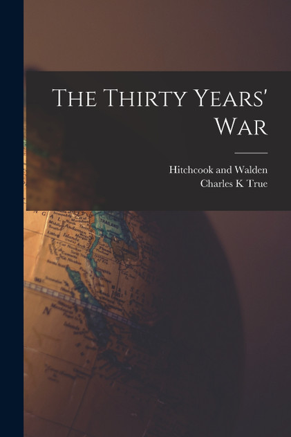 The Thirty Years' War The Thirty Years' War