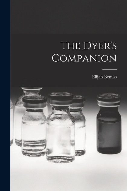 The Dyer's Companion The Dyer's Companion