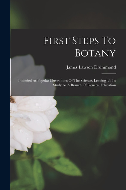 First Steps To Botany First Steps To Botany