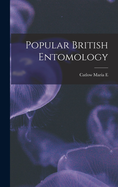 Popular British Entomology