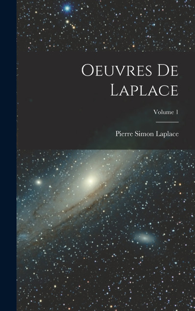 Oeuvres De Laplace; Volume 1 Oeuvres De Laplace; Volume 1