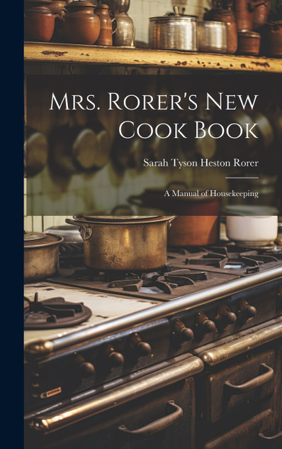 Mrs. Rorer's New Cook Book Mrs. Rorer's New Cook Book