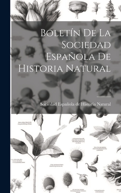 Boletín de la Sociedad Española de Historia Natural; 4 Boletín de la Sociedad Española de Historia Natural; 4