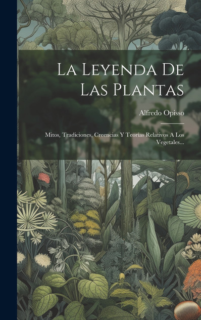 La Leyenda De Las Plantas La Leyenda De Las Plantas