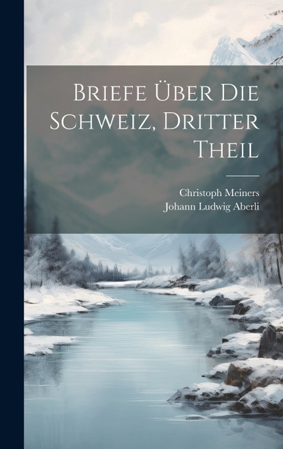 Briefe über die Schweiz, Dritter Theil