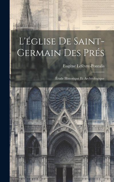 L'église De Saint-germain Des Prés L'église De Saint-germain Des Prés