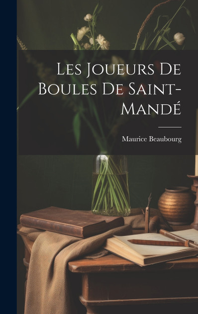 Les Joueurs De Boules De Saint-mandé Les Joueurs De Boules De Saint-mandé