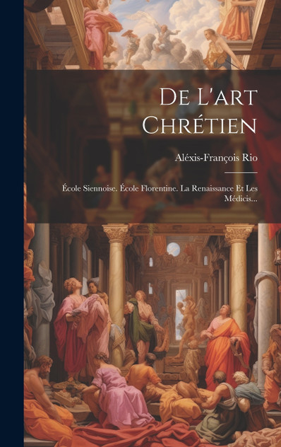 De L'art Chrétien De L'art Chrétien