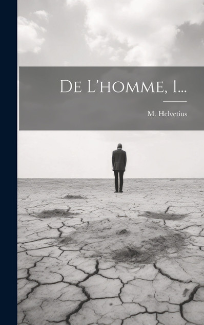 De L'homme, 1... De L'homme, 1...