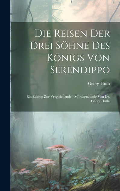 Die Reisen der drei Söhne des Königs von Serendippo