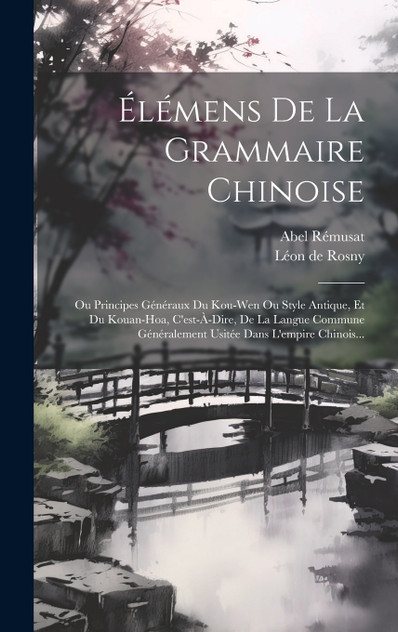 Élémens De La Grammaire Chinoise Élémens De La Grammaire Chinoise