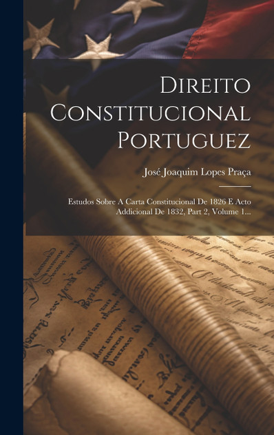 Direito Constitucional Portuguez Direito Constitucional Portuguez