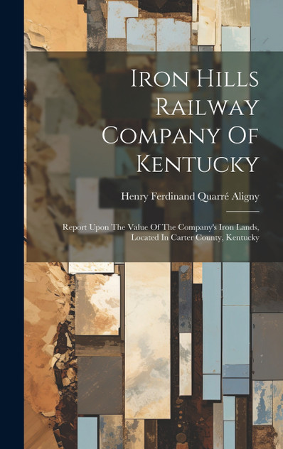 Iron Hills Railway Company Of Kentucky Iron Hills Railway Company Of Kentucky