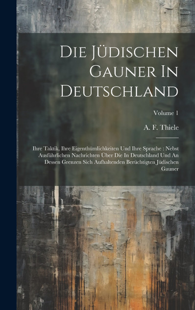 Die Jüdischen Gauner In Deutschland Die Jüdischen Gauner In Deutschland