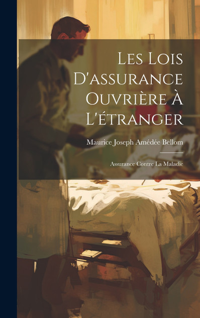 Les Lois D'assurance Ouvrière À L'étranger Les Lois D'assurance Ouvrière À L'étranger