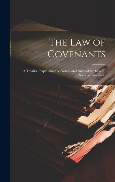 The Law of Covenants The Law of Covenants
