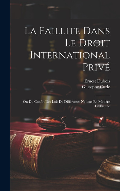 La Faillite Dans Le Droit International Privé La Faillite Dans Le Droit International Privé
