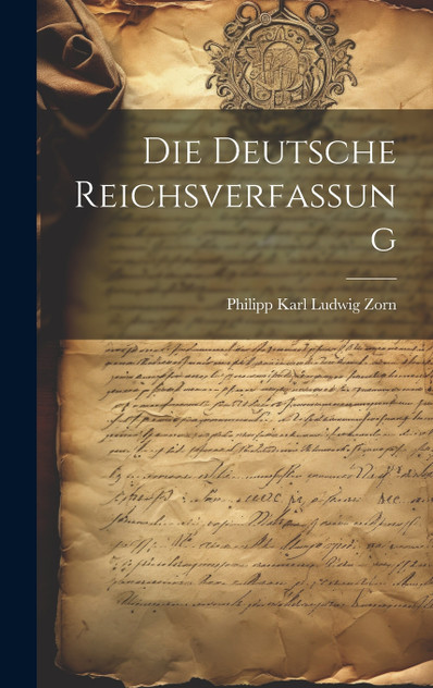 Die Deutsche Reichsverfassung Die Deutsche Reichsverfassung