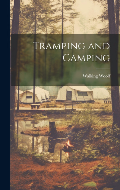 Tramping and Camping Tramping and Camping
