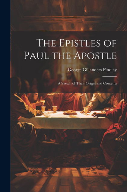 The Epistles of Paul the Apostle The Epistles of Paul the Apostle