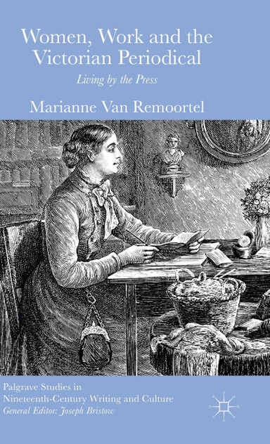 Women, Work and the Victorian Periodical Women, Work and the Victorian Periodical