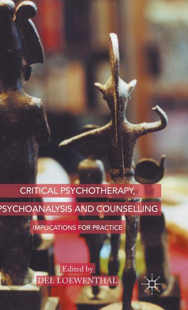 Critical Psychotherapy, Psychoanalysis and Counselling Critical Psychotherapy, Psychoanalysis and Counselling