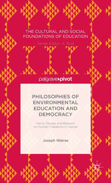Philosophies of Environmental Education and Democracy