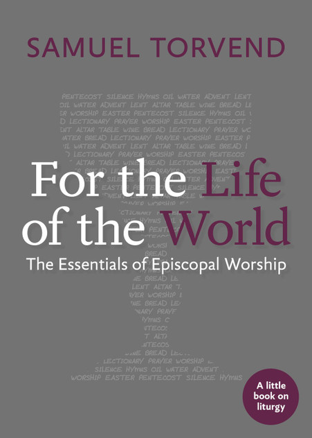 For the Life of the World For the Life of the World